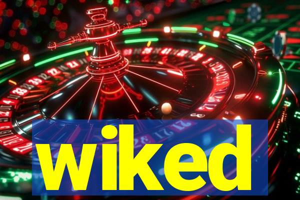 wiked
