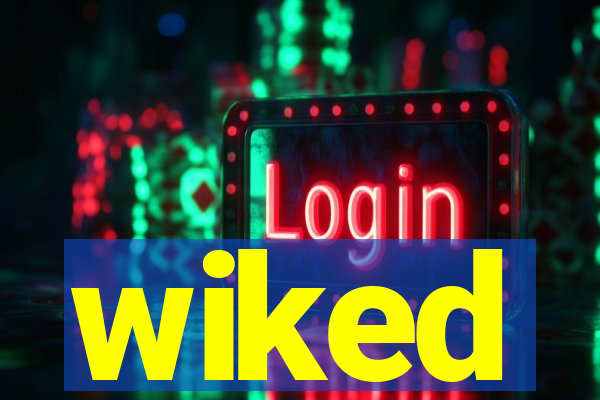 wiked