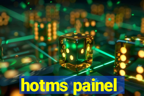 hotms painel