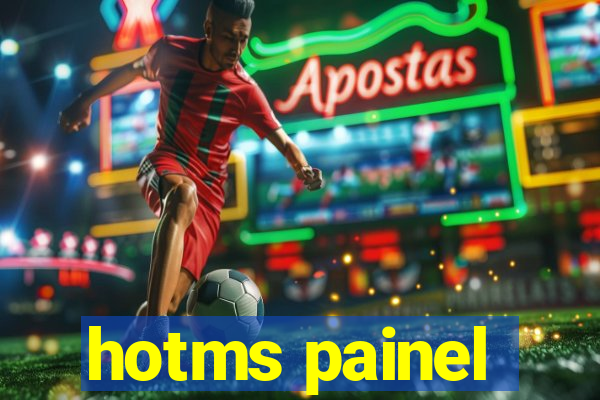 hotms painel