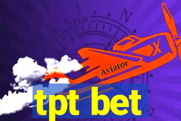tpt bet