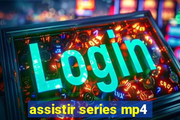 assistir series mp4