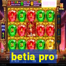 betia pro