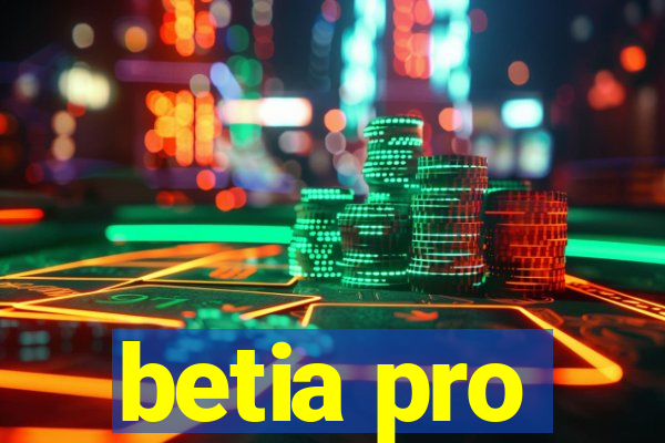 betia pro