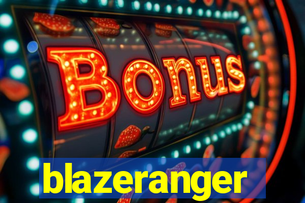 blazeranger