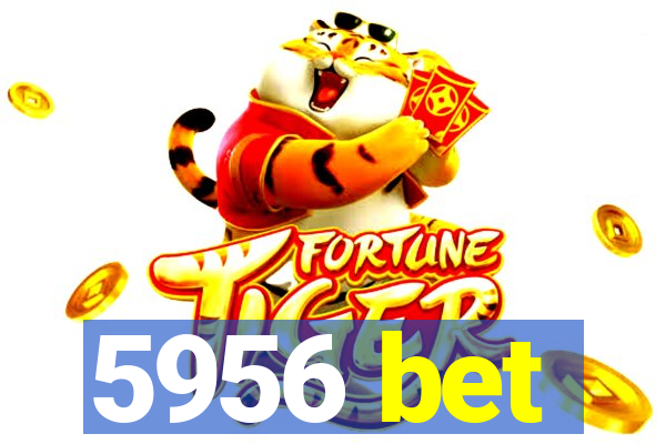 5956 bet