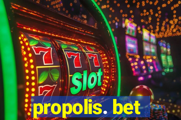 propolis. bet