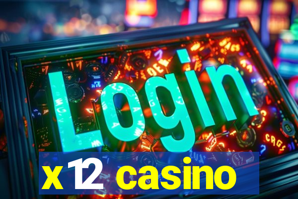 x12 casino