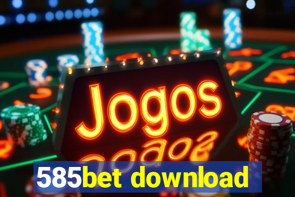 585bet download