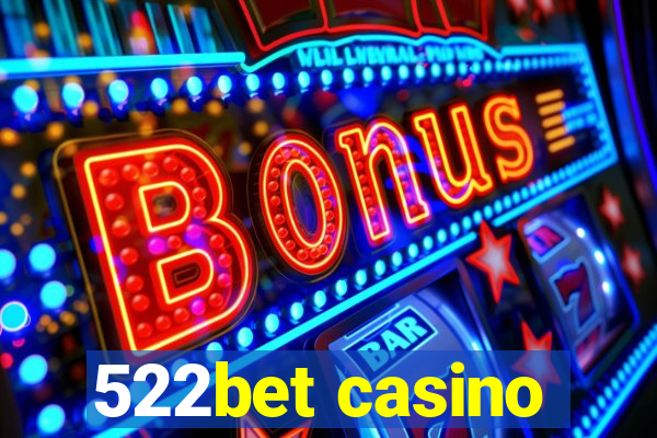 522bet casino
