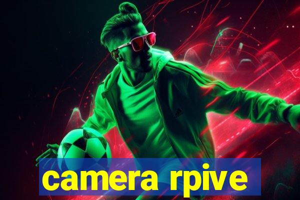 camera rpive