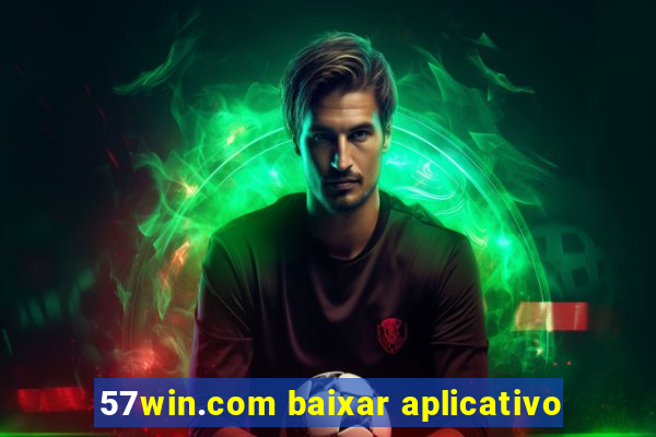 57win.com baixar aplicativo