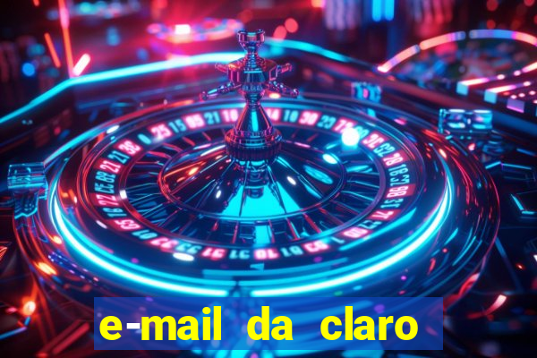 e-mail da claro para enviar comprovante de pagamento