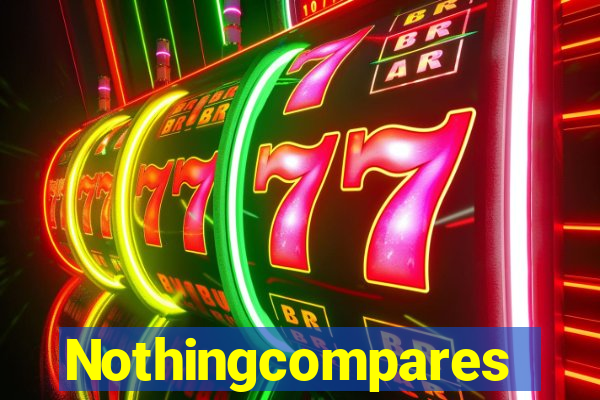 Nothingcompares