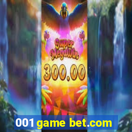 001 game bet.com