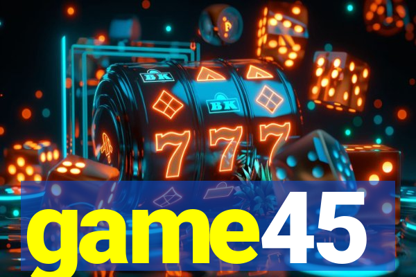 game45
