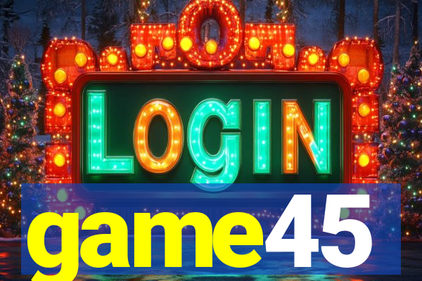 game45