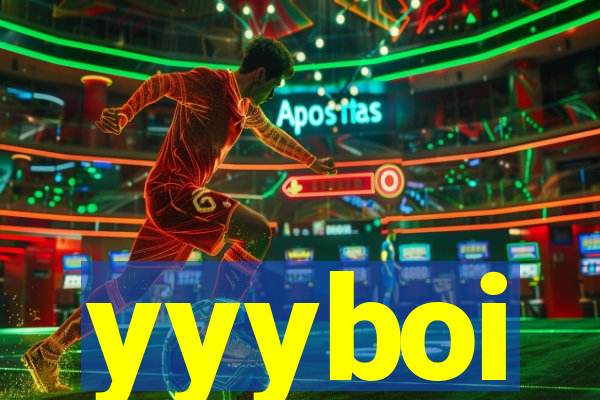 yyyboi