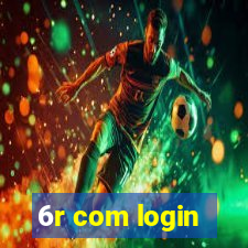 6r com login