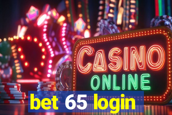 bet 65 login