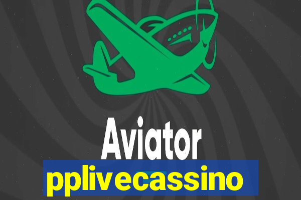 pplivecassino