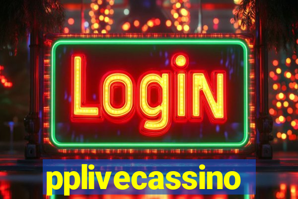 pplivecassino