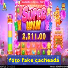 foto fake cacheada