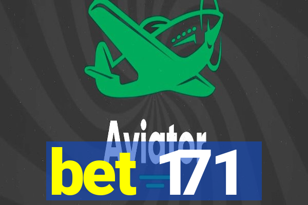 bet 171