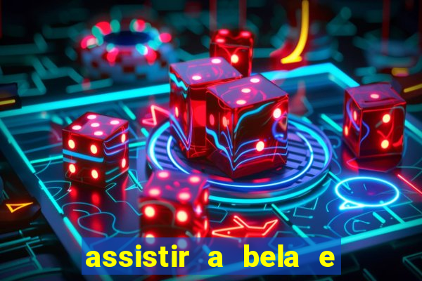 assistir a bela e a fera 2014