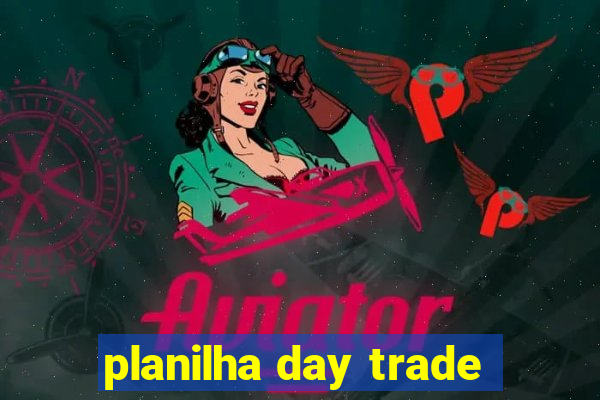 planilha day trade