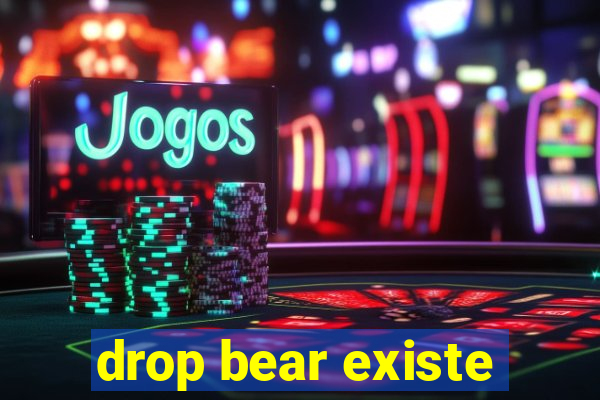 drop bear existe