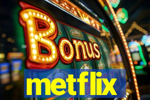 metflix