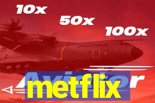 metflix