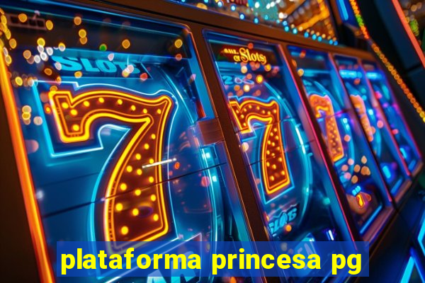 plataforma princesa pg