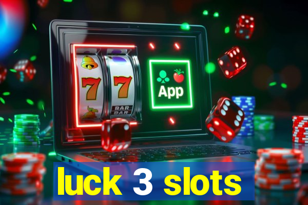 luck 3 slots