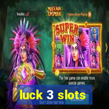 luck 3 slots
