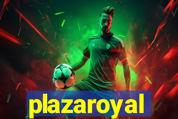 plazaroyal