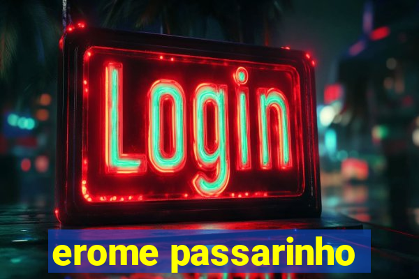 erome passarinho