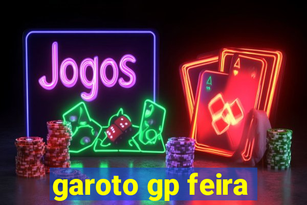 garoto gp feira