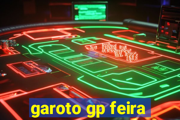 garoto gp feira