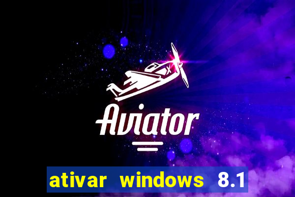 ativar windows 8.1 pro build 9600
