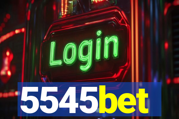 5545bet