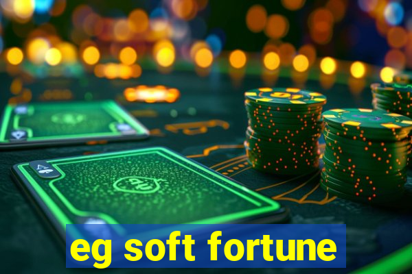 eg soft fortune