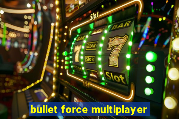 bullet force multiplayer