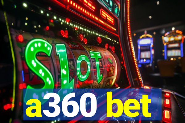 a360 bet