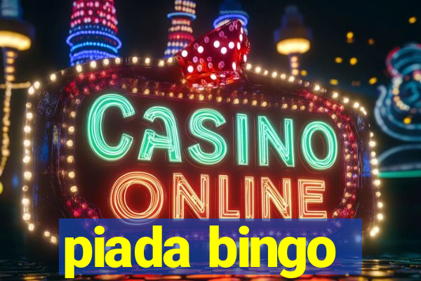 piada bingo