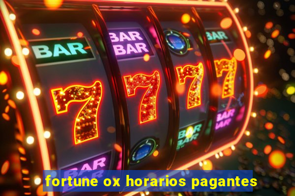 fortune ox horarios pagantes