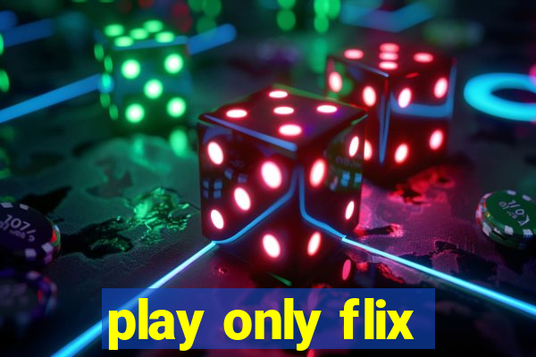 play only flix