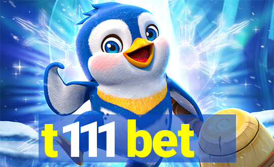 t111 bet