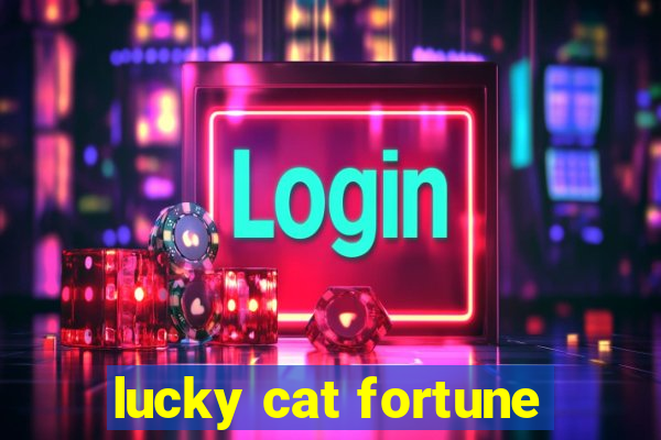lucky cat fortune